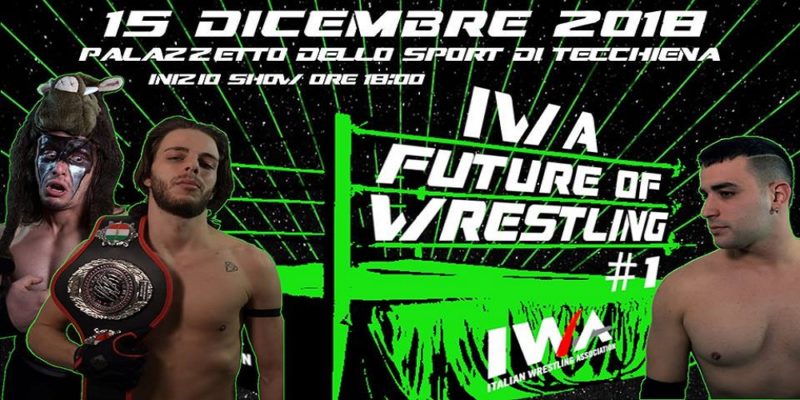 IWA: Info & Match annunciati Future Of Wrestling #1