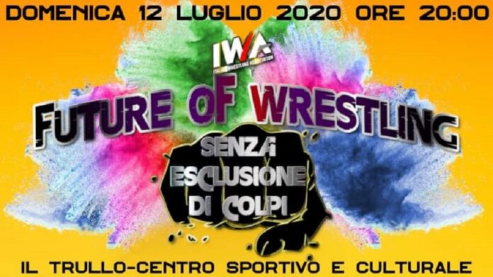 RISULTATI: IWA Future Of Wrestling: Senza Esclusione di Colpi 12/07/2020