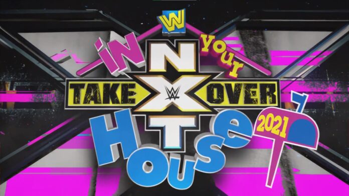 NXT TakeOver In Your House 2021- Review